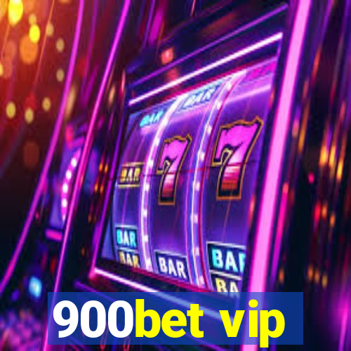 900bet vip